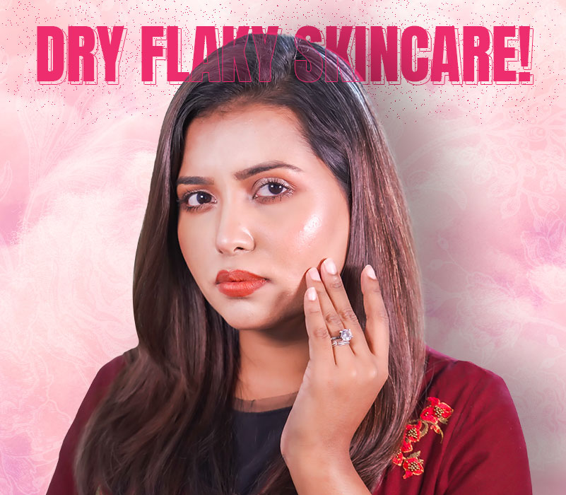 Dry Flaky Skincare!